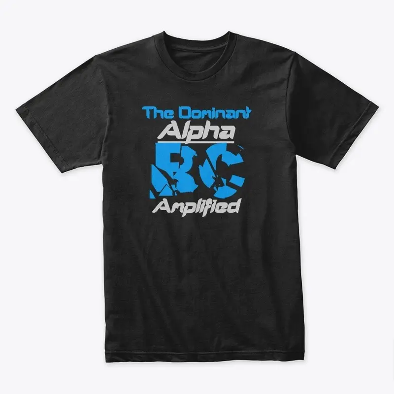 The Dominant Alpha: BC Amplified